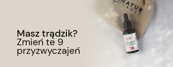 Masz trądzik? Zmień te 9 przyzwyczajeń, jeśli zmagasz się ze skórą problematyczną.